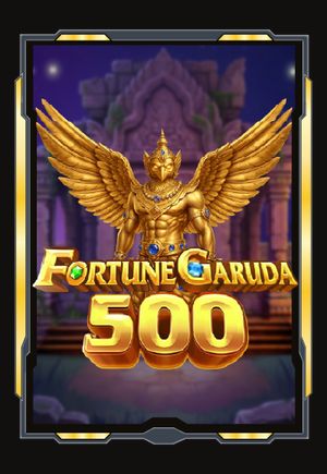 Fortune Garuda 500 เกมสล็อตครุฑ